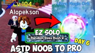 Day 6 - EZ Solo Boss Rush 2 Method (Ultra Magic Orb)! Noob To Pro ASTD (Season 5)