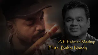 A R Rahman Mashup Flute By Bubai Nandy