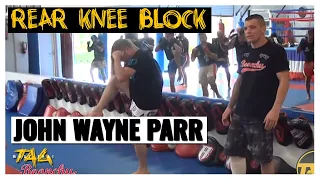 Muay Thai Rear Knee Block with John Wayne Parr