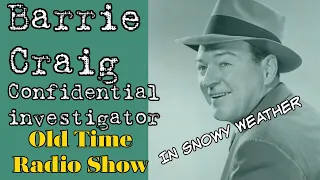 Barrie Craig Confidential Investigator/ Murder Island / OTR Visual Podcast With Snow/HD
