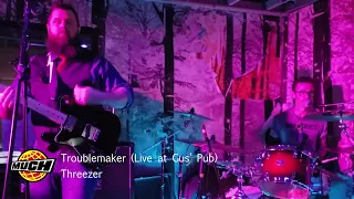 Threezer - Troublemaker (Live at Gus' Pub)