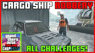 All Challenges Completed | The Cargo Ship Robbery Finale Walkthrough | GTA Online Chop Shop DLC #gta