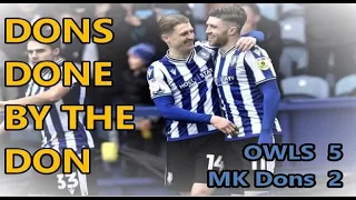DONS DONE BY THE DON | Sheffield Wednesday 5 - 2 MK Dons