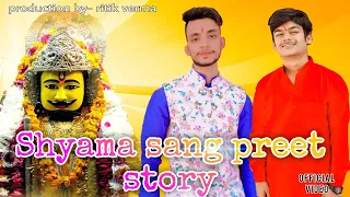 Shyama Sang Preet Hansraj  Raghuwanshi | Story By -  Ritik Verma & Prafful mishra