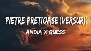 Andia x Guess Who - Pietre pretioase (Versuri)