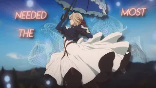 You Were Needed The Most - Violet Evergarden [AMV/Edit]