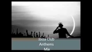 Ibiza Club Anthems Dance Mix