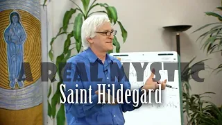 Discover the Spiritual Significance of Hildegard for the 21st Century with an Interview and Lecture