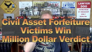 Civil Asset Forfeiture Victims Win Million Dollar Verdict