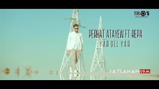 Perhat Atayew ft Repa- yar gel (offical clip)