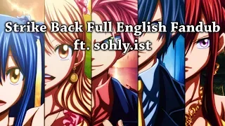 【Rage ft. sohly.ist】Strike Back (Fairy Tail) Full English Fandub 【Back-On to School】