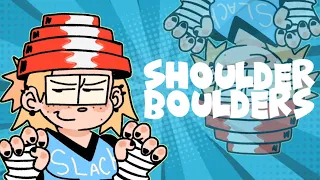 SHOULDER BOULDERS | ANIMATION MEME