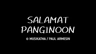 SALAMAT PANGINOON | Musikatha / Paul Armesin (cover with lyrics)