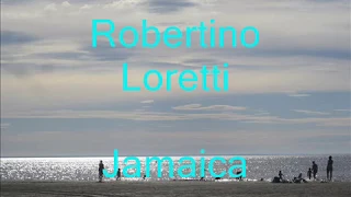 Robertino Loretti - Jamaica - русский перевод