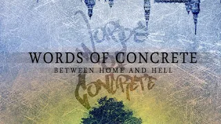 Words Of Concrete - Between Home And Hell Full Album