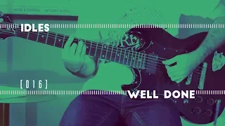 IDLES - WELL DONE | guitar cover