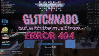 Tornado Alley Ultimate - Glitchnado but with Error 404 music