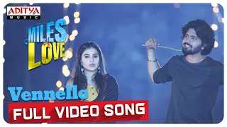 #Vennello Full Video Song |Miles of Love  | AnuragKulkarni | AbhinavMedishetti | RRDhruvan | Nandhan
