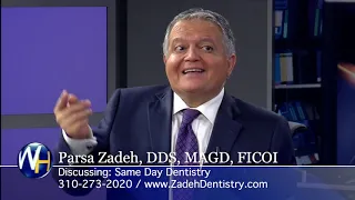 Same Day Dentistry with Beverly Hills Dentist Dr. Parsa Zadeh