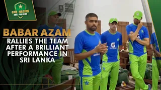 Babar Azam rallies the team after a brilliant performance in Sri Lanka 🔊 | PCB | MA2L