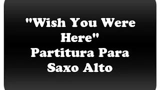 Wish You Were Here (Pink Floyd) - Partitura para Saxo Alto