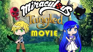 Miraculous Tangled Movie |Full Movie| by Miraculous Gatcha Studio