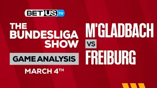 M’Gladbach vs Freiburg | Bundesliga Expert Predictions, Soccer Picks & Best Bets