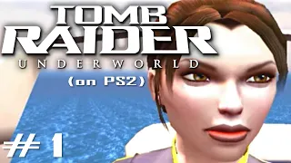 Tomb Raider Underworld: PS2 Port Stream || Part 1 || - SteveOfWarr