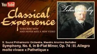 Tchaikovsky : Symphony, No. 6, in B-Flat Minor, Op. 74 : III. Allegro molto vivace « Pathetique »