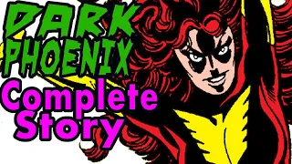 Dark Phoenix Saga - The Complete Story