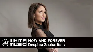 Despina Zacharitsev ~ Now and forever