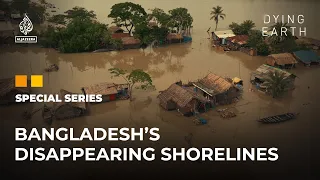 Life Before Land: Bangladesh’s Disappearing Shorelines | Dying Earth: E3 | Featured Documentary