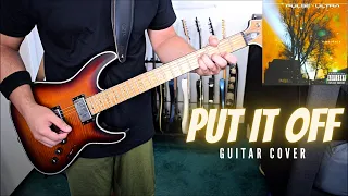 Pulse Ultra - Put It Off (Guitar Cover)