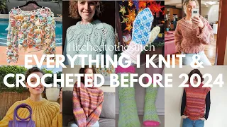 Everything I Knit & Crocheted before 2024! The journey so far...
