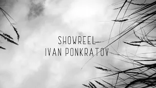 Ivan Ponkratov l Showreel 2023 #shortfilm