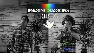 IMAGINE DRAGONS - BIRDS [ Arcanan cover ]