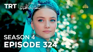 Payitaht Sultan Abdulhamid Episode 324 | Season 4_