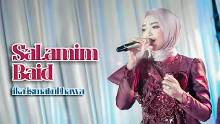 COVER BY IKA ISMATUL HAWA - SALAMIM BAID -  LIVE IKA ENTERTAINMENT