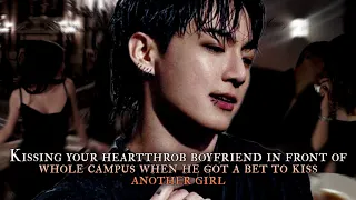 Kissing your heartthrob BF in front of whole campus when he got a bet to kiss another girl - oneshot