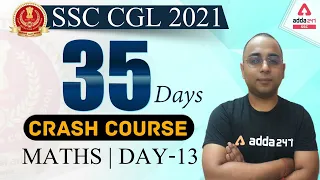 SSC CGL 2021 | Math #13 | 35 Days Crash Course To Crack SSC CGL Exam