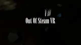 Out Of Steam VR - Trailer