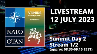 NATO Summit in Vilnius, Lithuania 🇱🇹 - Day 2, stream 1/2, 12 JUL 2023