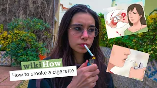 How To Smoke A Cigarette (according to WikiHow)