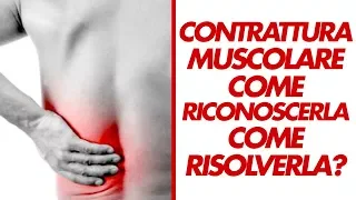 COME RICONOSCERE UNA CONTRATTURA E COSA FARE?