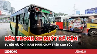 Bên trong xe buýt kế cận tuyến Hà Nội - Nam Định, chạy trên cao tốc | Báo Lao Động