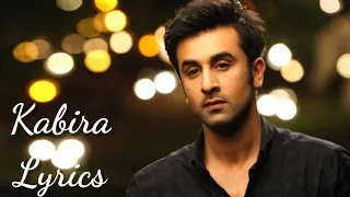 Kabira - Lyrics | Yeh Jawaani Hai Deewani | Ranbir Kapoor | Deepika Padukone