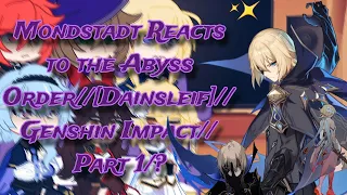 ✨•Mondstadt Reacts to the Abyss Order•✨//[Dainsleif]// Genshin Impact// Part 1/?