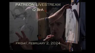 Patreon Livestream Q & A: February 2024