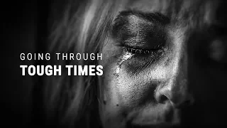 GOING THROUGH TOUGH TIMES - Powerful Motivational Speech