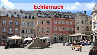 Echternach - Sehenswürdigkeiten der ältesten Stadt Luxemburgs